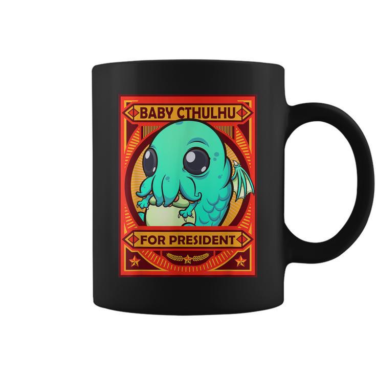 Cthulhu Baby Cthulhu For President Coffee Mug