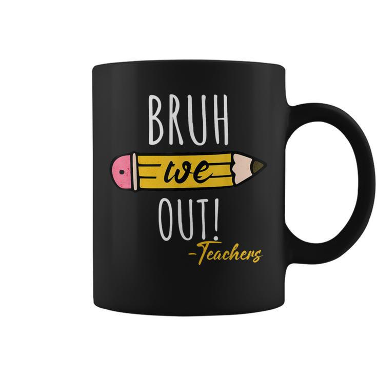 Cute End Of Year Bruh We Out Teachers Pencil Coffee Mug