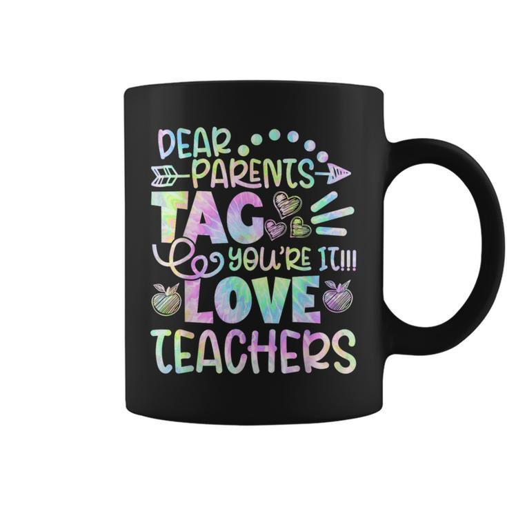 Dear Parents Tag You're It Love Teachers Tie Dye Coffee Mug
