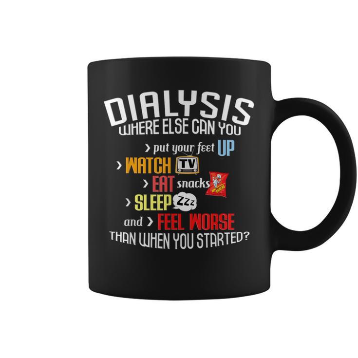 Dialysis About Dialysis Day A Dialysis Patient Coffee Mug