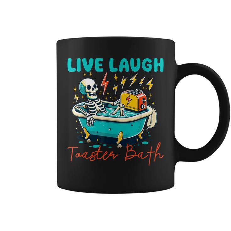 Dread Optimism Humor Live Laugh Toaster Bath Skeleton Coffee Mug
