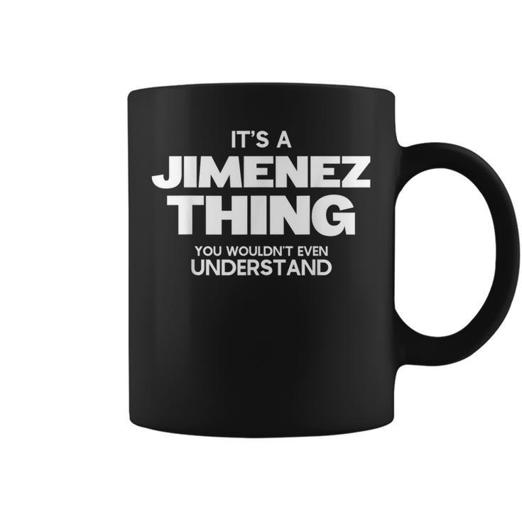 Family Reunion It's A Jimenez Thing Family Name Coffee Mug