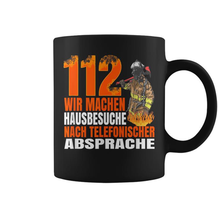 Fire Brigade 112 Wir Machen Hausbesuche Saying 112 Tassen