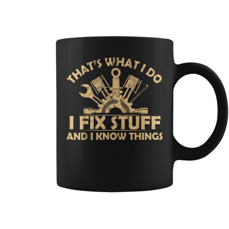 I Fix Stuff And I Know Things-Mechanic Engineer Garage Coffee Mug