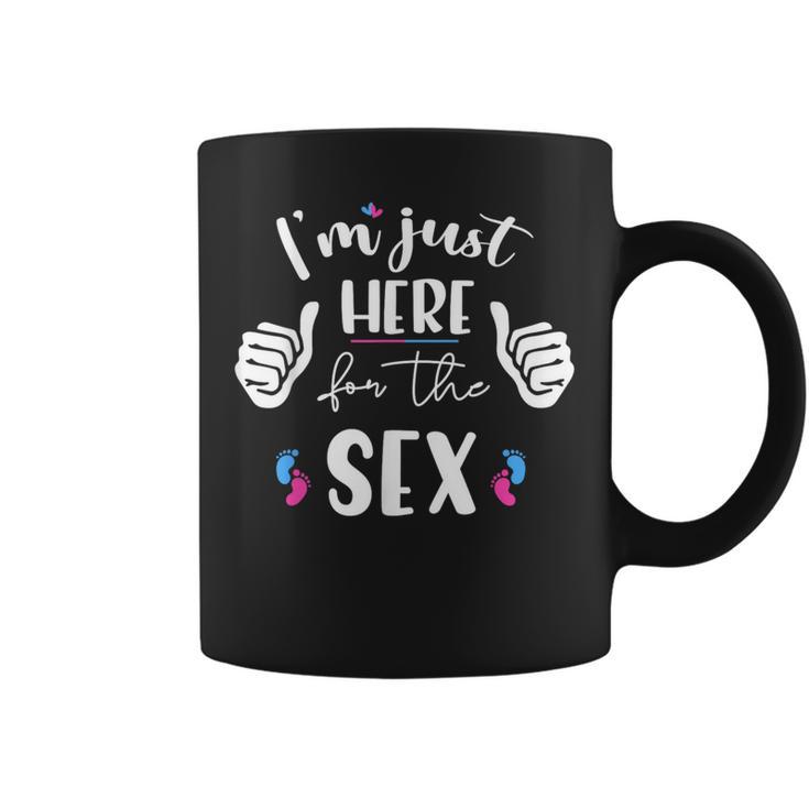 Gender Reveal I'm Here Just For The Sex Women Coffee Mug