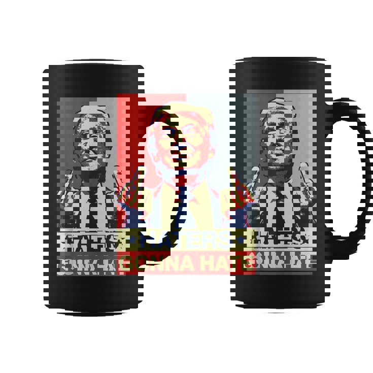 Haters Gonna Hate Donald Trump Middle Finger Coffee Mug