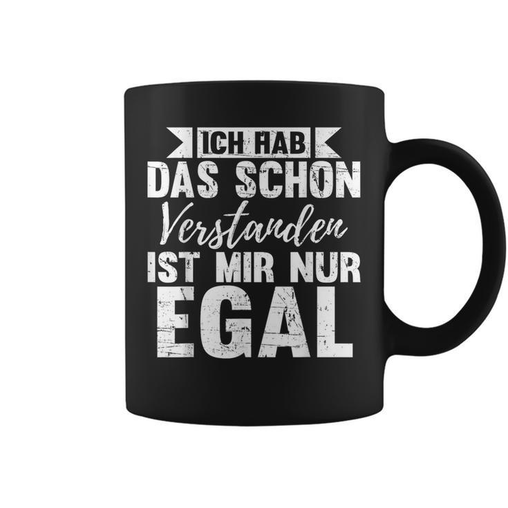 Ich Hab Das Schon Understands Ist Mir Nur Egal Tassen