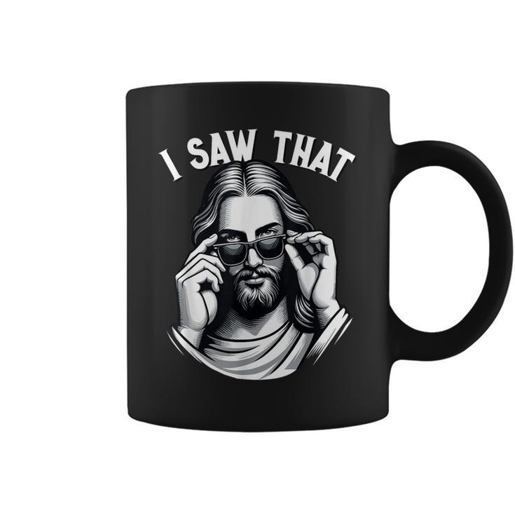 Jesus Meme Quote I Saw That Christian & Jesus Coffee Mug