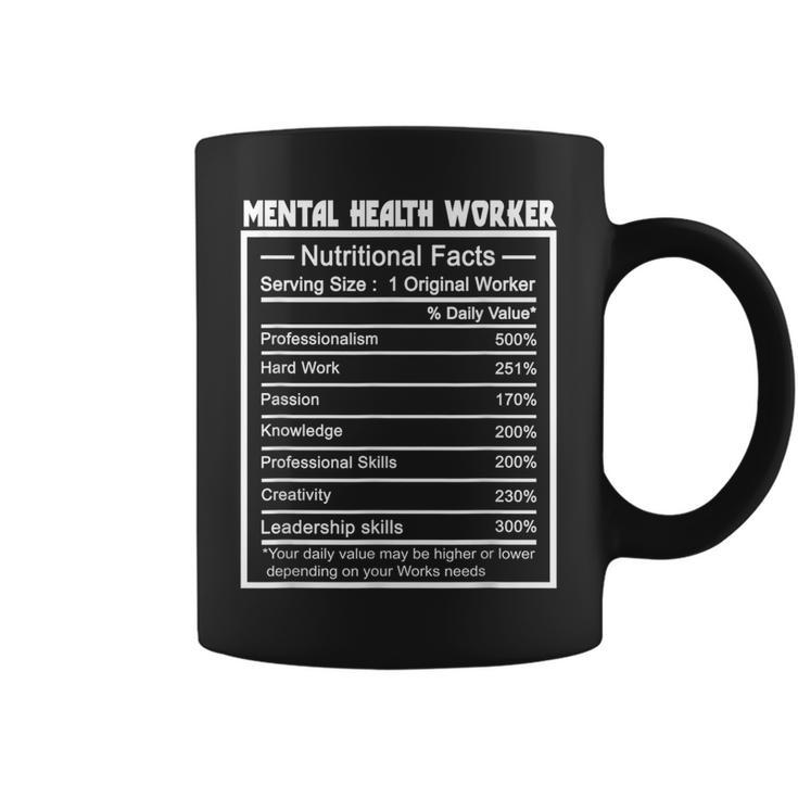 Job Title Worker Nutrition Facts Mental Health Worker Coffee Mug
