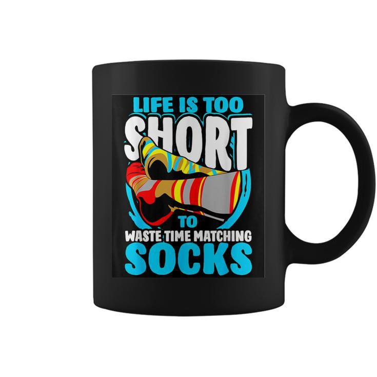 Life Is Too Short To Waste Time Matching Socks Coffee Mug