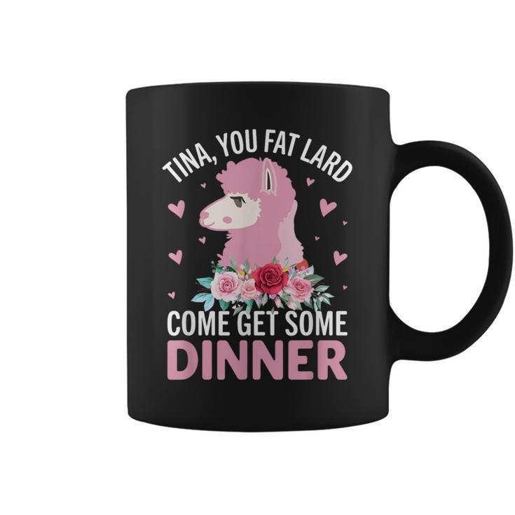 Llama Saying Tina You Fat Lard Alpaca Coffee Mug