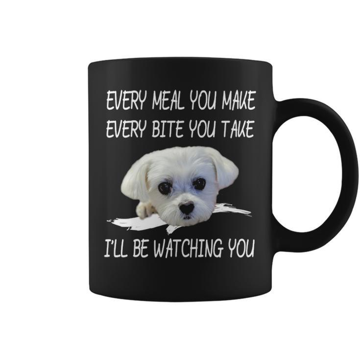 Maltese Dog Watching Owner Quote Puppy Mom Dad Coffee Mug