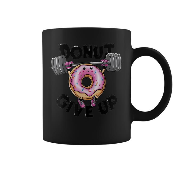 Motivational Saying Donut Give Up For Gym Lifting Men Coffee Mug