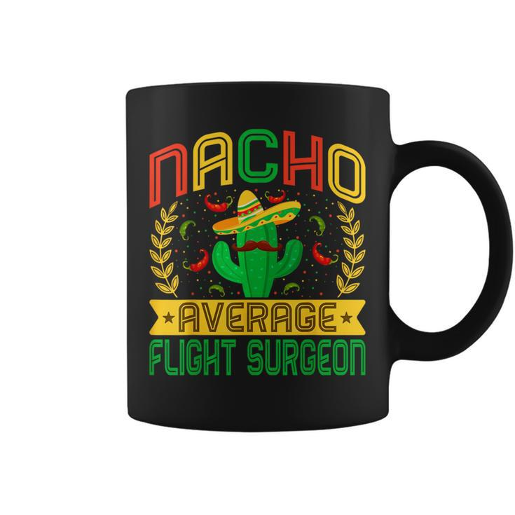 Nacho Average Flight Surgeon Mexican Cactus Coffee Mug