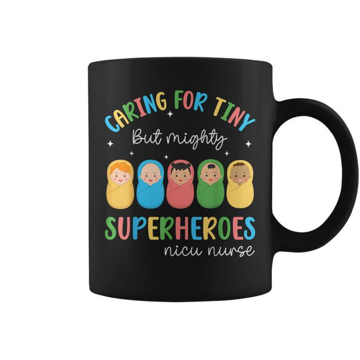 Nicu Nurse Caring For Tiny But Mighty Superhero Nurse Coffee Mug