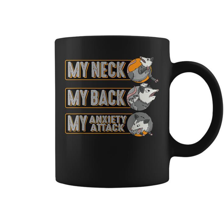 Opossum My Neck Back Anxiety Attack Possum Coffee Mug