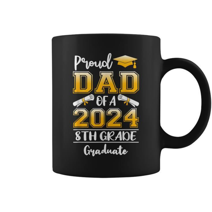 Proud Dad Of A Class Of 2024 8Th Grade Graduate Coffee Mug