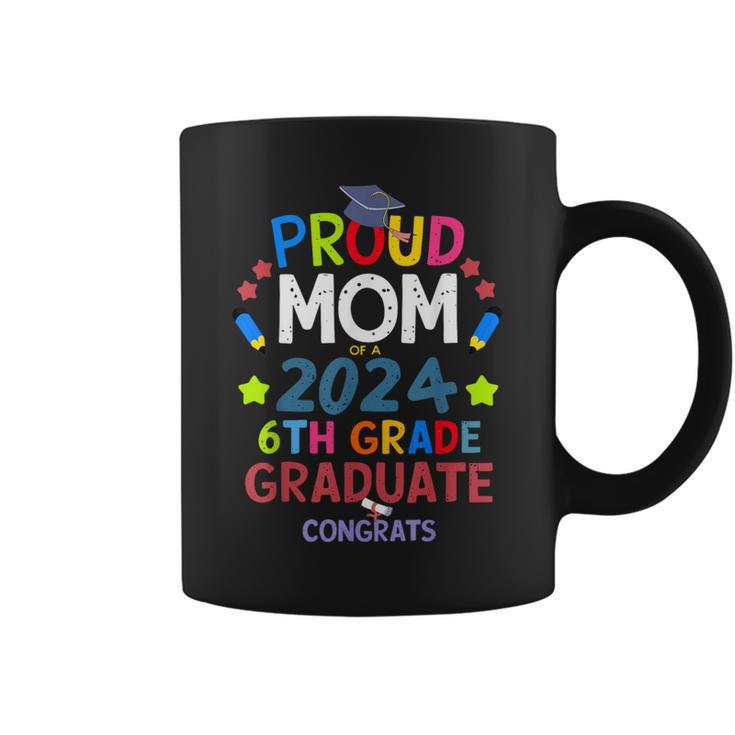 Proud Mom Of A 2024 6Th Grade Graduate Congrats Coffee Mug