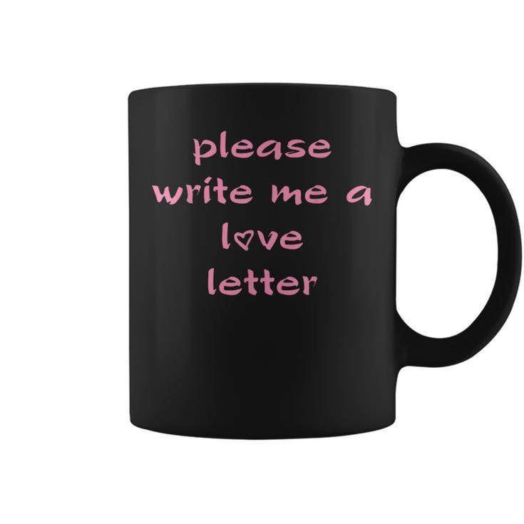 Romantic Please Write Me A Love Letter Coffee Mug