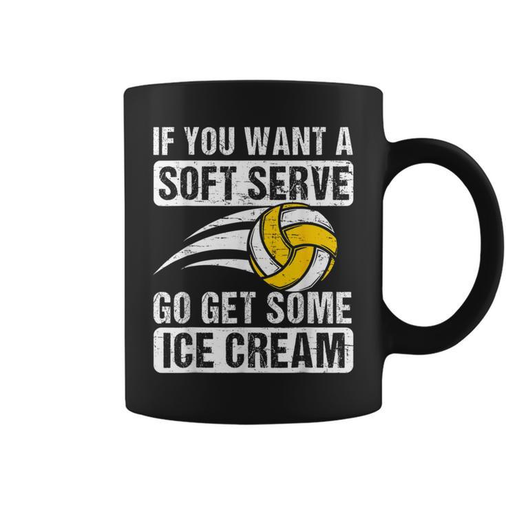 Saying If You Want A Soft Serve Volleyball Player Coffee Mug