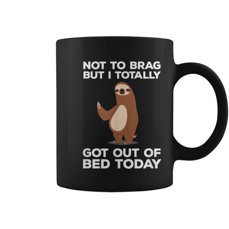 Sloth Totally Got Out Of Bed Today Coffee Mug