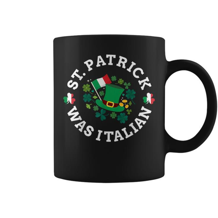 St Patrick Was Italian St Patrick's Day Italy Flag Coffee Mug