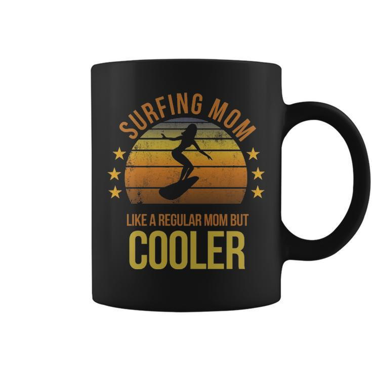 Surfing Mom Surf Fan Surfer Quote Slogan Sayings Coffee Mug