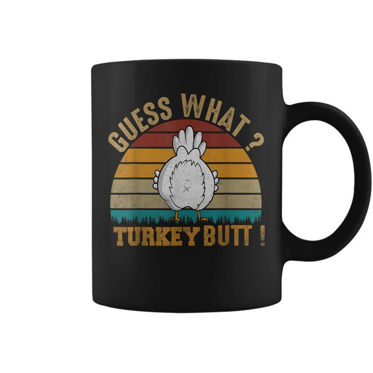 Thanksgiving Guess What Turkey Butt Coffee Mug