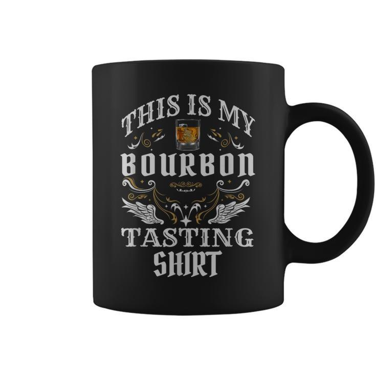 Whiskey This Is My Bourbon Tasting Coffee Mug