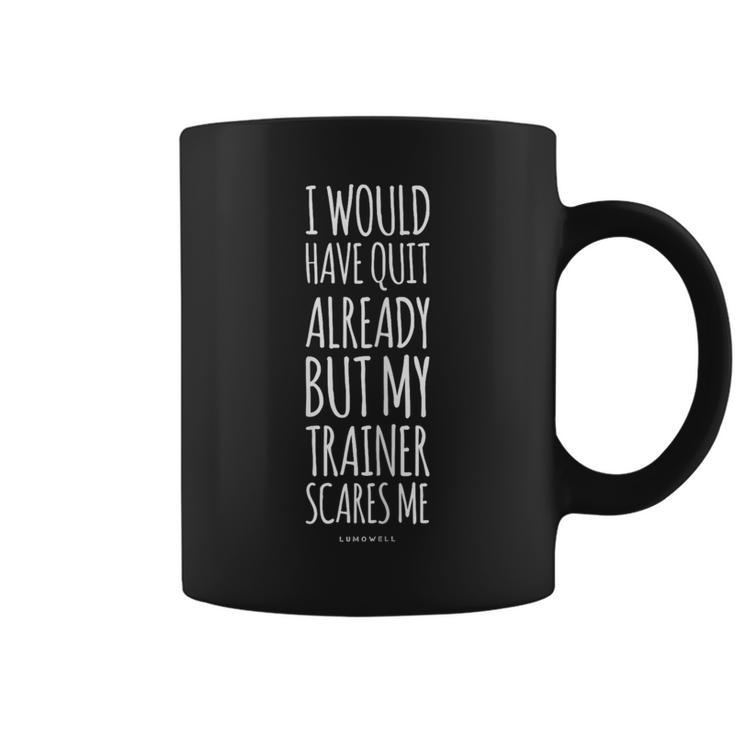 Workout My Trainer Scares Me Gym Coffee Mug