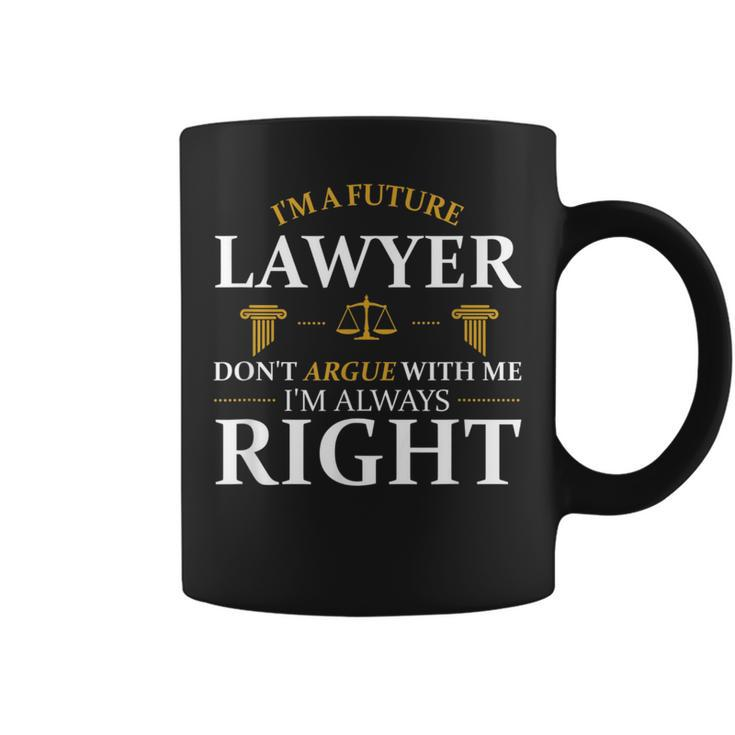 Future Lawyer Argue Litigator Attorney Counselor Law School Coffee Mug