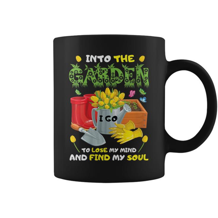 Into The Garden I Go To Lose My Mind And Find My Soul Coffee Mug