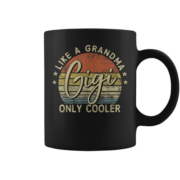 Gigi Like A Grandma Only Cooler Mother's Day Gigi Coffee Mug