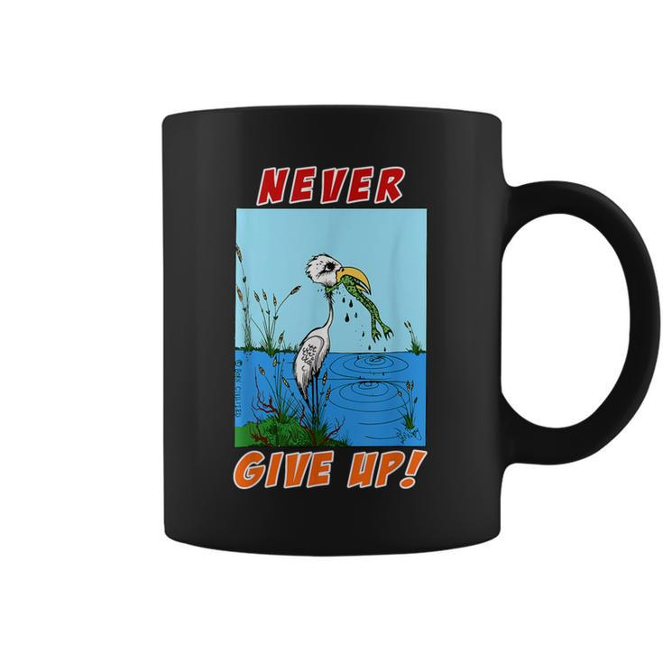 Never Give Up T Coffee Mug