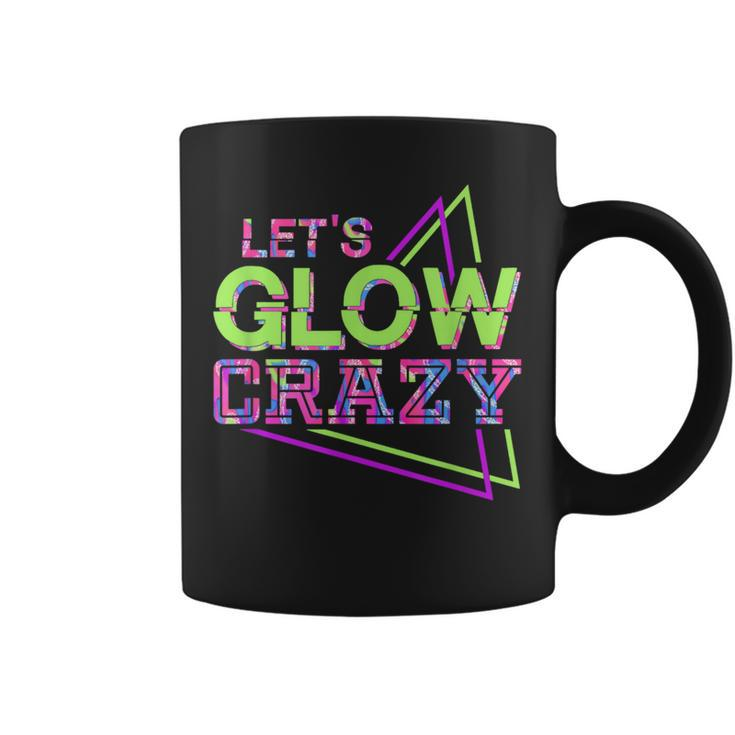 Lets Glow Crazy Matching Family Birthday Party Friend Outfit Coffee Mug