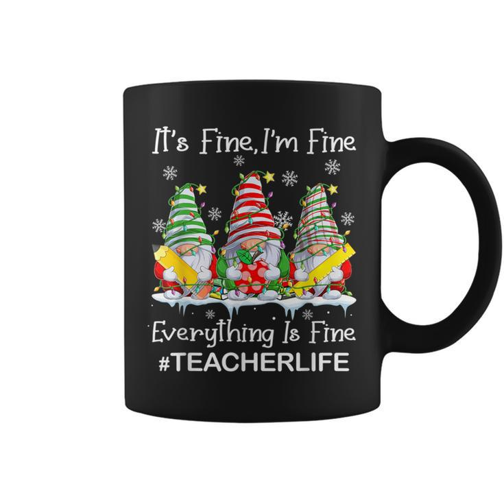 Gnome Xmas Its Fine I'm Fine Everything Is Fine Teacher Life Coffee Mug