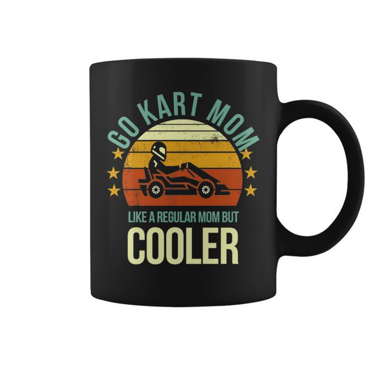 Go Kart Mom Quote Slogan Go Cart Racing Mother Fan Coffee Mug