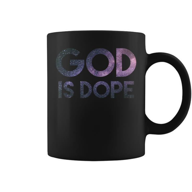 God Is Dope Christian Space Galaxy Faith Easter 2023 Coffee Mug