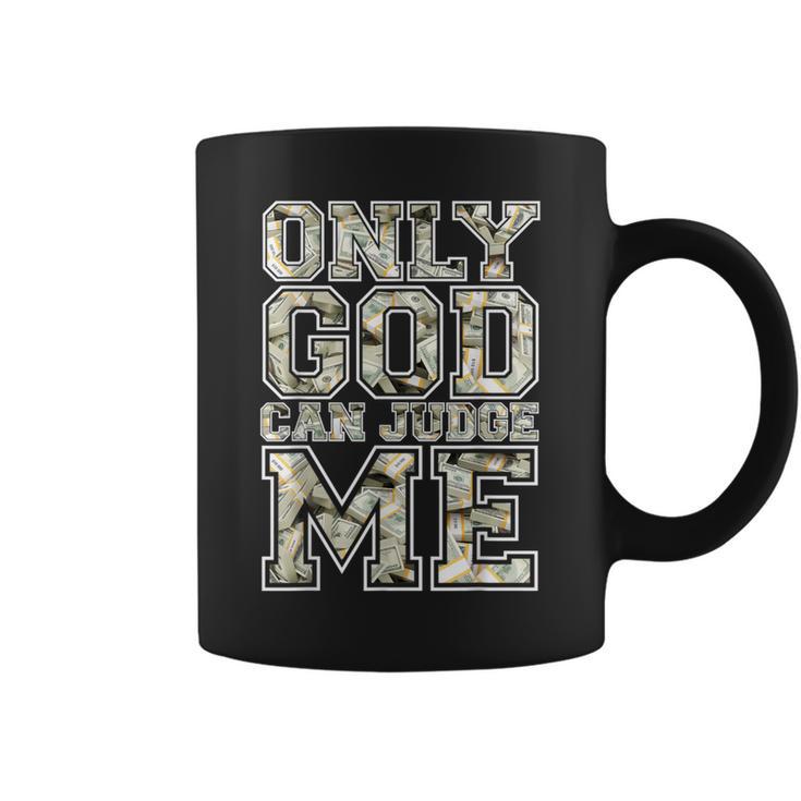 Only God Can Judge Me 100 Dollar Hiphop Christmas Coffee Mug