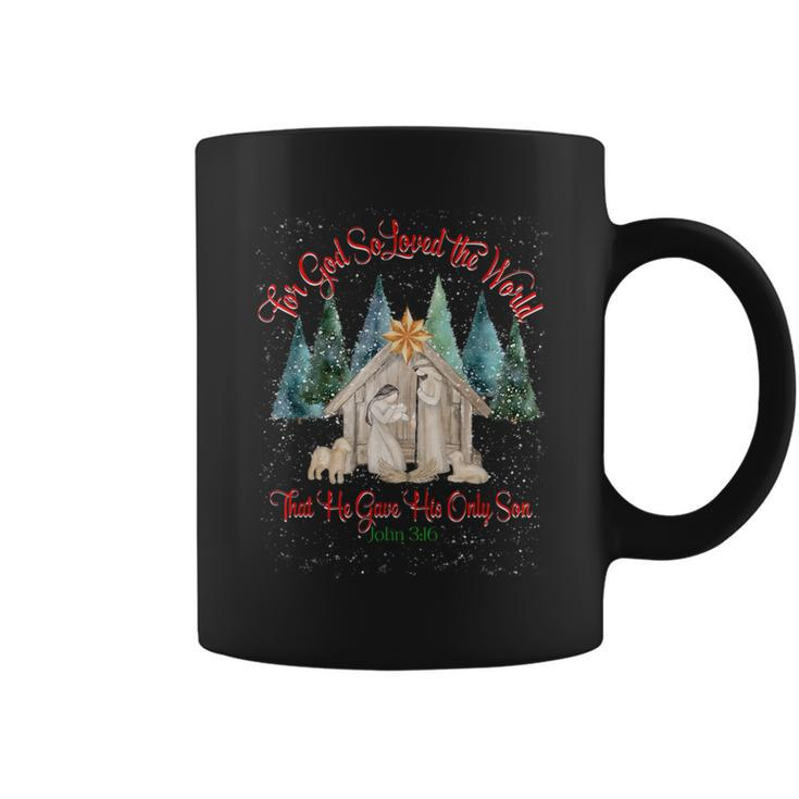 For God So Loved The World John 316 Christmas Nativity Coffee Mug