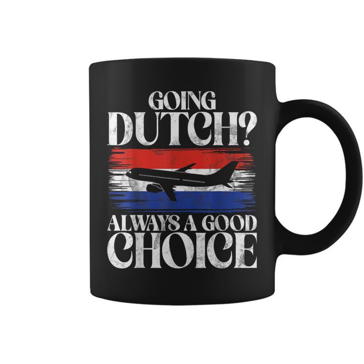 Going Dutch Always A Good Choice Dutch Coffee Mug