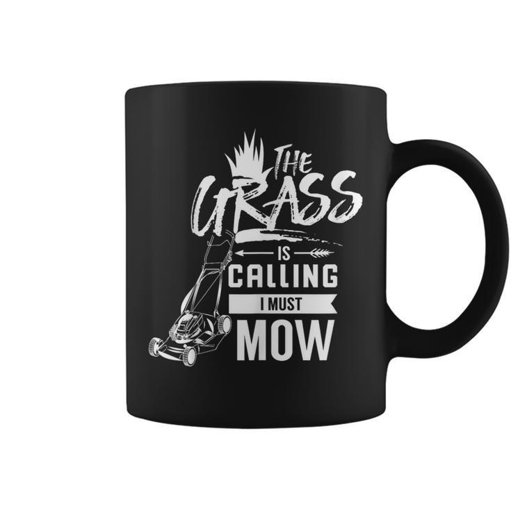 The Grass Is Calling I Must Mow Enforcement Lawn Ranger Coffee Mug