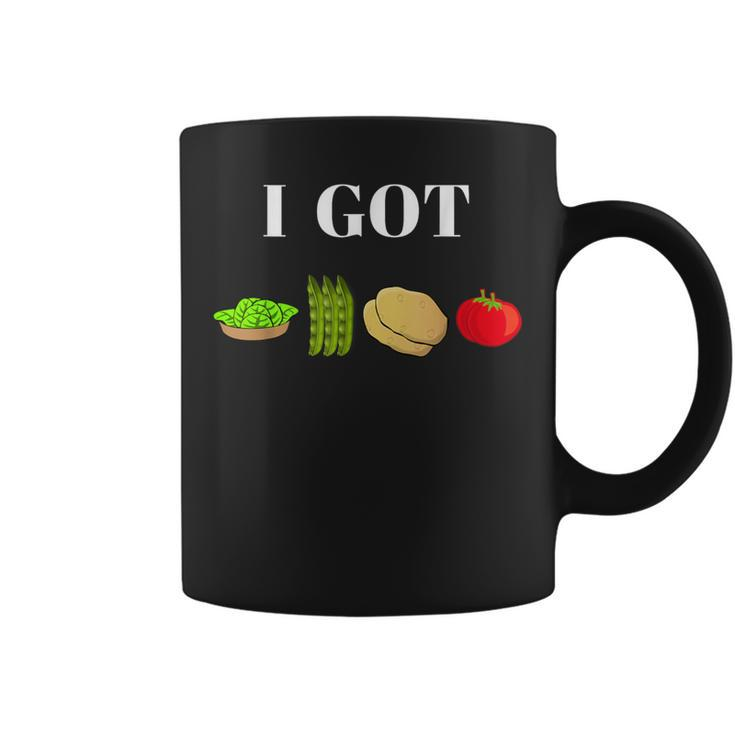 I Got Greens Beans Potatoes Tomatoes T Coffee Mug