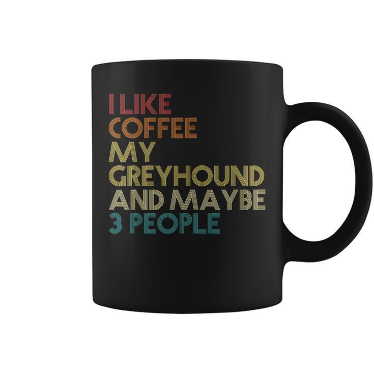 Greyhound Dog Owner Coffee Lovers Quote Vintage Retro Coffee Mug