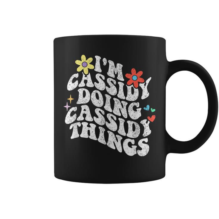 Groovy Im Cassidy Doing Cassidy Things Mother's Day Coffee Mug