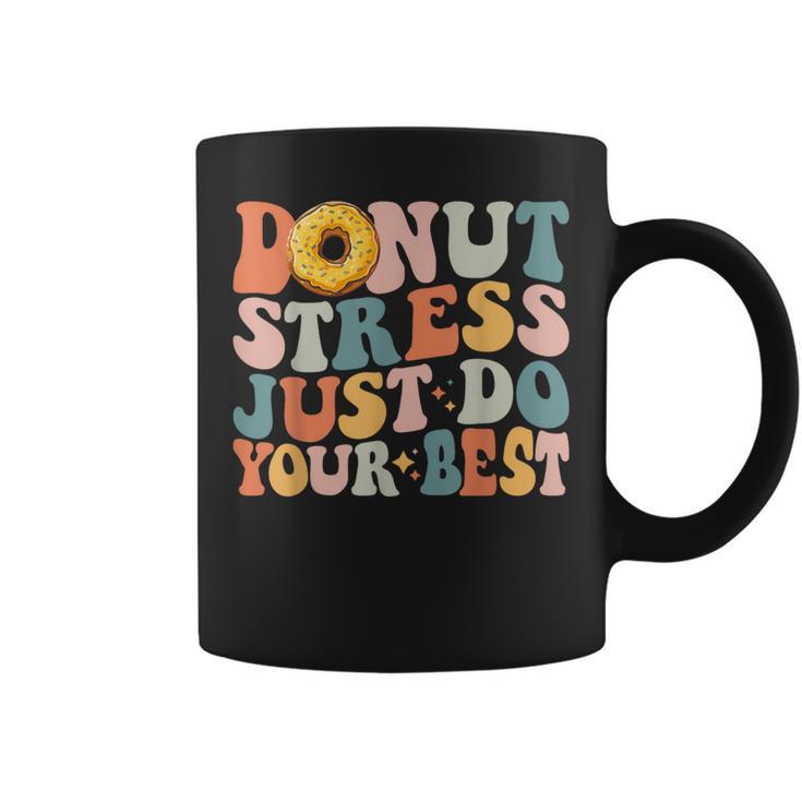 Groovy Donut Stress Just Do Your Best Teachers Testing Day Coffee Mug