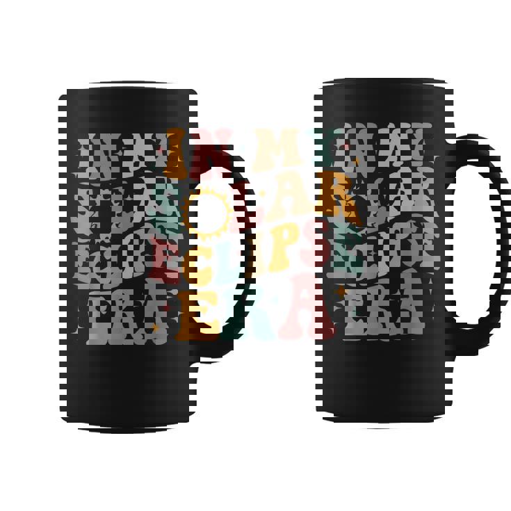Groovy In My Solar Eclipse Era Solar Eclipse 2024 Coffee Mug