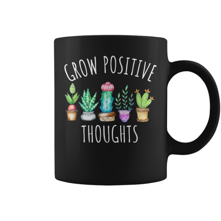 Grow Positive Thoughts Cactus Succulents Plants Mindset Coffee Mug