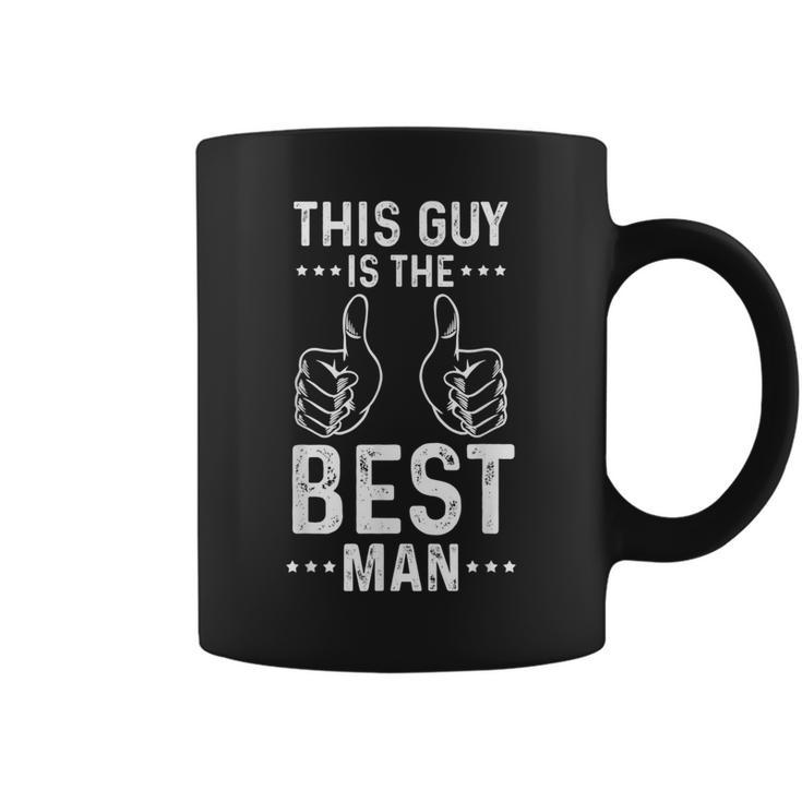 This Guy Is The Best Man Coffee Mug