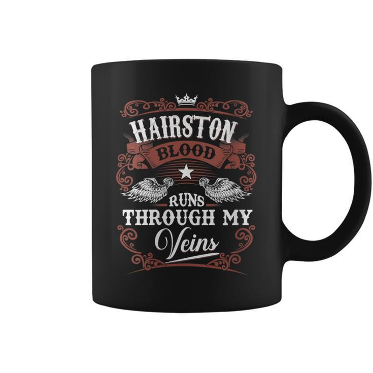 Hairston Blood Runs Through My Veins Vintage Family Name Coffee Mug